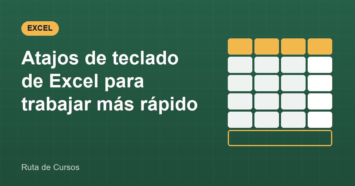 Atajos de teclado de Excel para trabajar más rápido