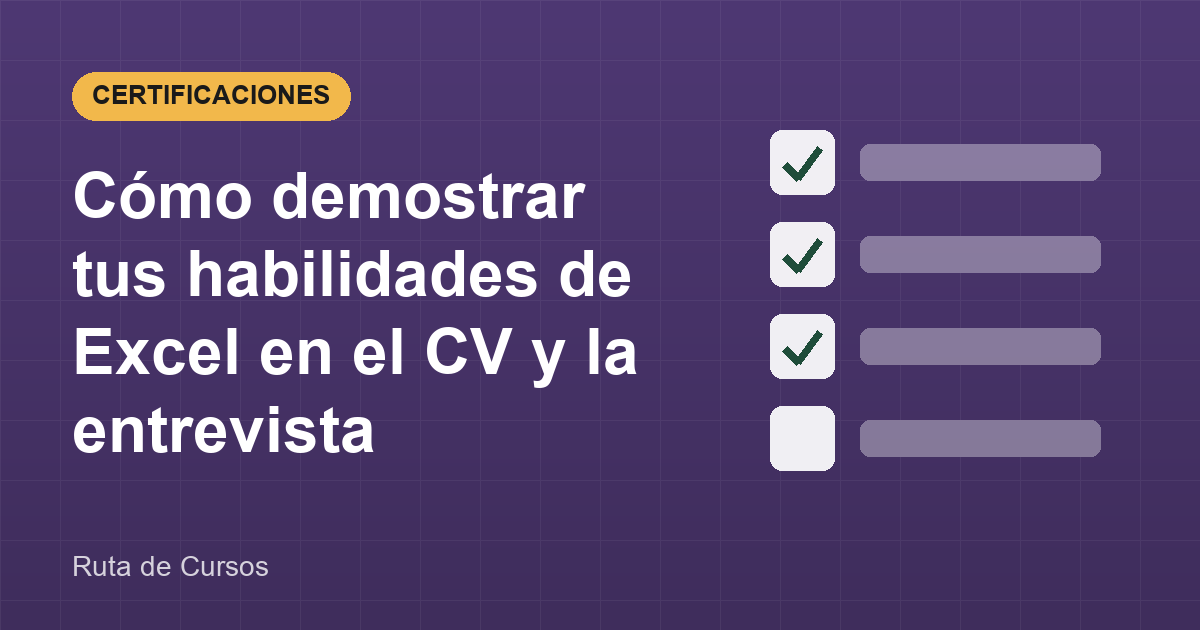 Cómo demostrar tus habilidades de Excel en el CV y la entrevista
